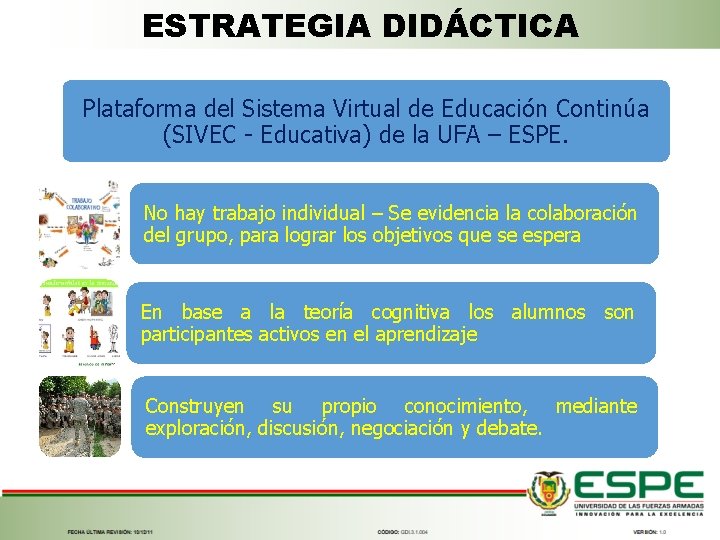 ESTRATEGIA DIDÁCTICA Plataforma del Sistema Virtual de Educación Continúa (SIVEC - Educativa) de la