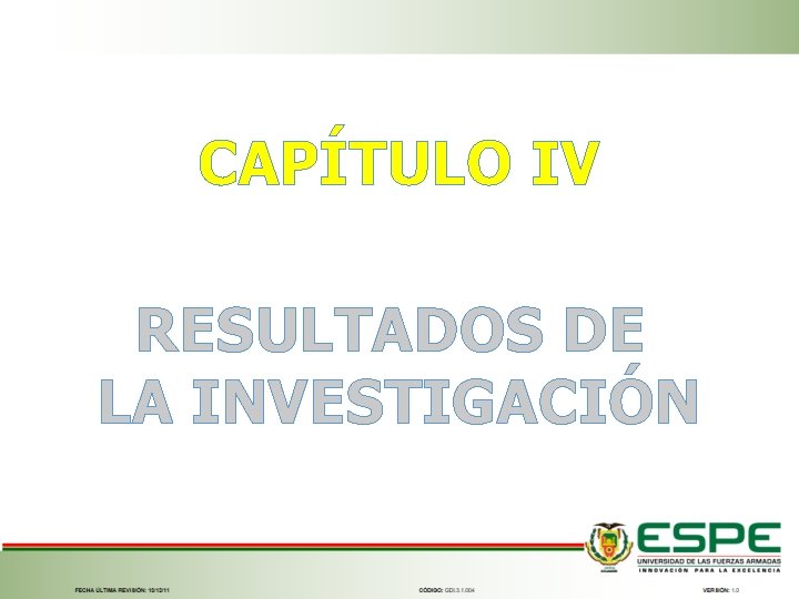 CAPÍTULO IV RESULTADOS DE LA INVESTIGACIÓN 