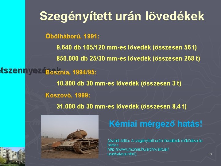 Szegényített urán lövedékek Öbölháború, 1991: 9. 640 db 105/120 mm-es lövedék (összesen 56 t)