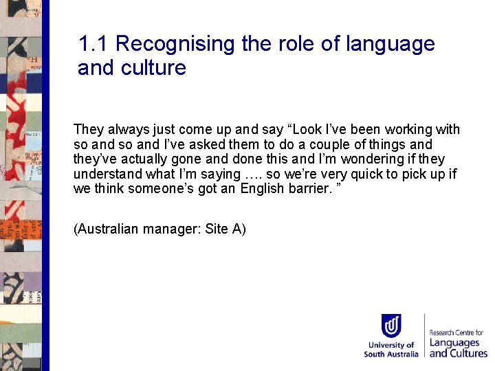 1. 1 Recognising the role of language and culture They always just come up