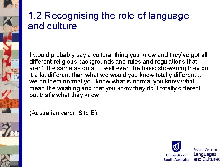 1. 2 Recognising the role of language and culture I would probably say a