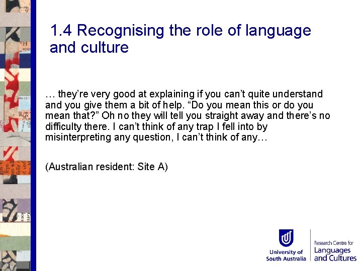 1. 4 Recognising the role of language and culture … they’re very good at