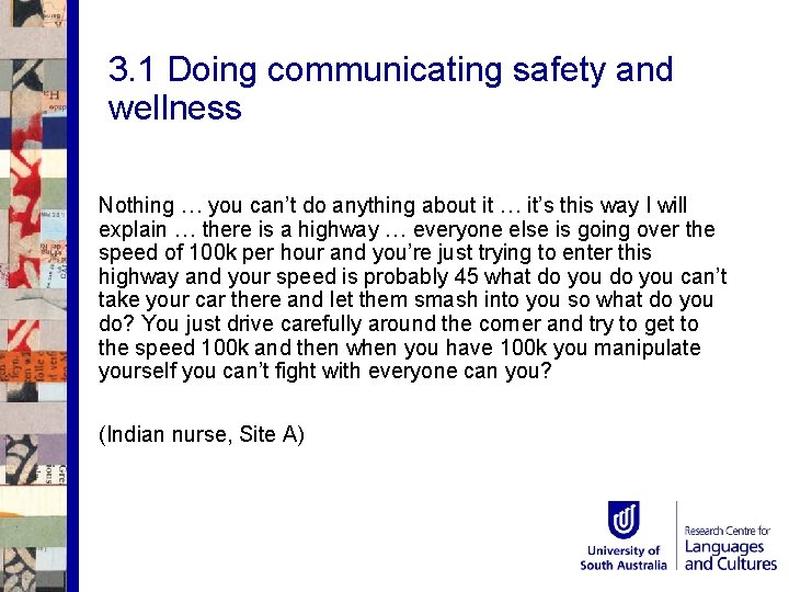 3. 1 Doing communicating safety and wellness Nothing … you can’t do anything about