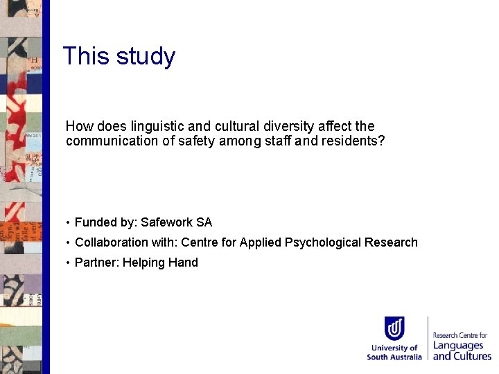 This study How does linguistic and cultural diversity affect the communication of safety among