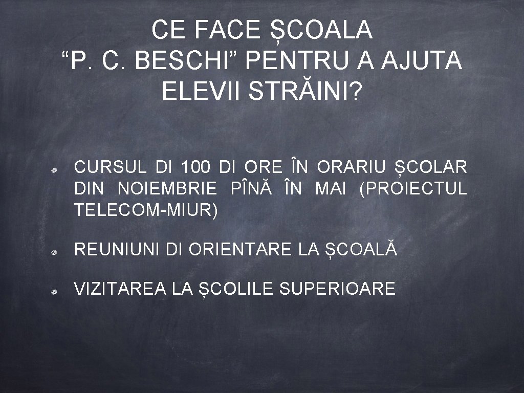 CE FACE ȘCOALA “P. C. BESCHI” PENTRU A AJUTA ELEVII STRĂINI? CURSUL DI 100