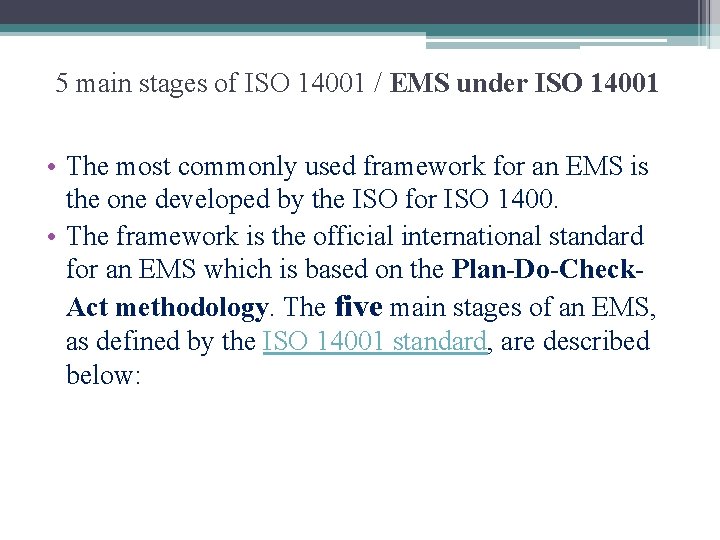5 main stages of ISO 14001 / EMS under ISO 14001 • The most