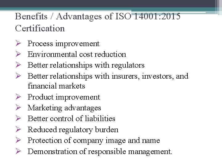 Benefits / Advantages of ISO 14001: 2015 Certification Ø Ø Ø Ø Ø Process