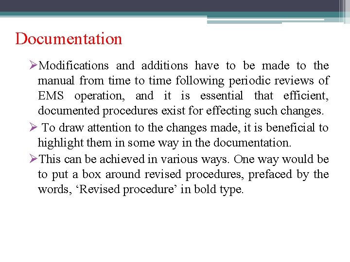 Documentation ØModifications and additions have to be made to the manual from time to