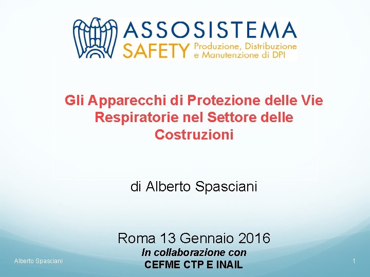 Gli Apparecchi di Protezione delle Vie Respiratorie nel Settore delle Costruzioni di Alberto Spasciani