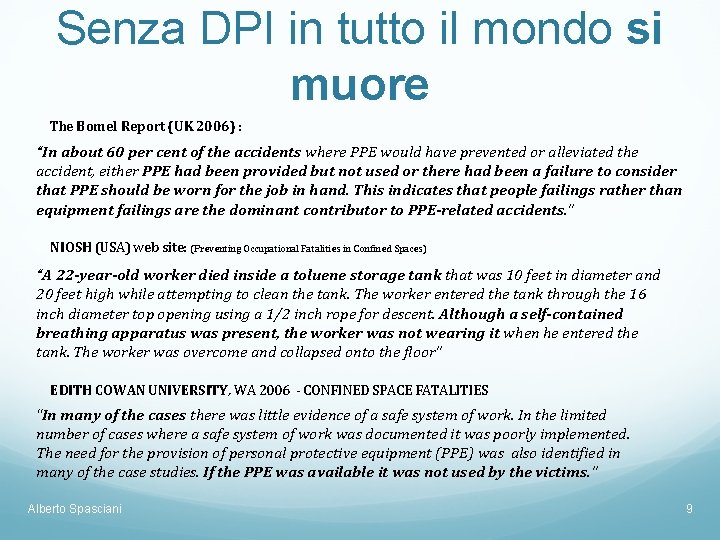 Senza DPI in tutto il mondo si muore The Bomel Report (UK 2006) : Senza DPI in tutto il mondo si muore The Bomel Report (UK 2006) :