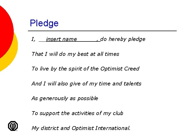 Pledge I, __insert name______, do hereby pledge That I will do my best at