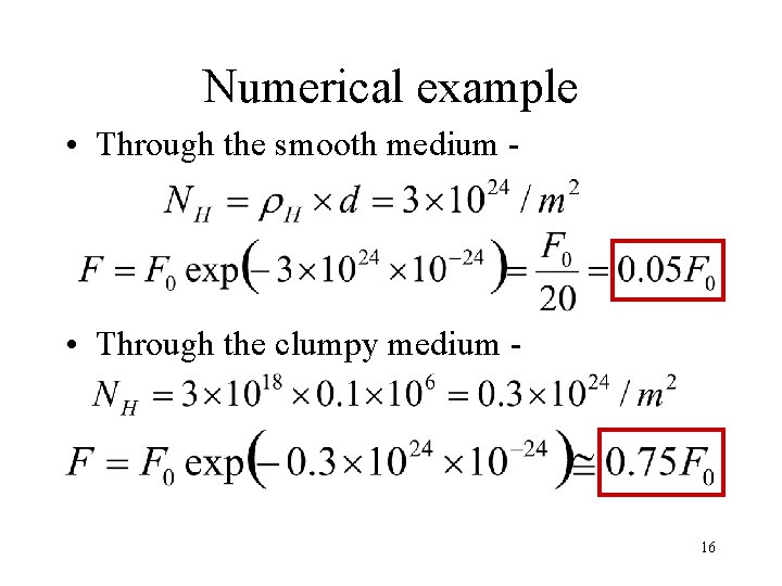 Numerical example • Through the smooth medium - • Through the clumpy medium - Numerical example • Through the smooth medium - • Through the clumpy medium -