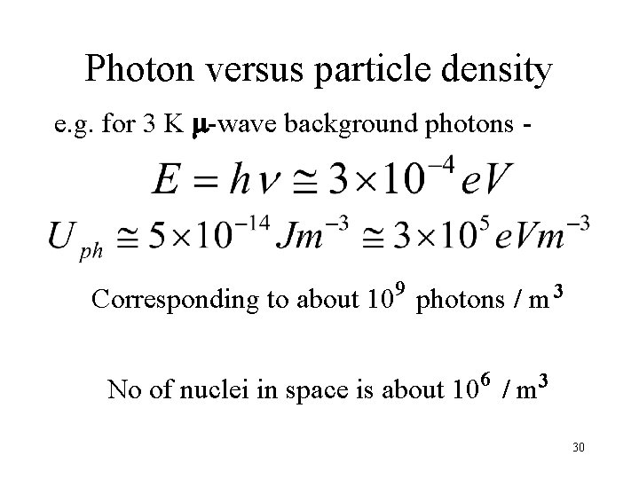 Photon versus particle density e. g. for 3 K m-wave background photons - Corresponding Photon versus particle density e. g. for 3 K m-wave background photons - Corresponding