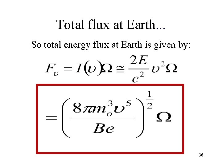 Total flux at Earth. . . So total energy flux at Earth is given Total flux at Earth. . . So total energy flux at Earth is given