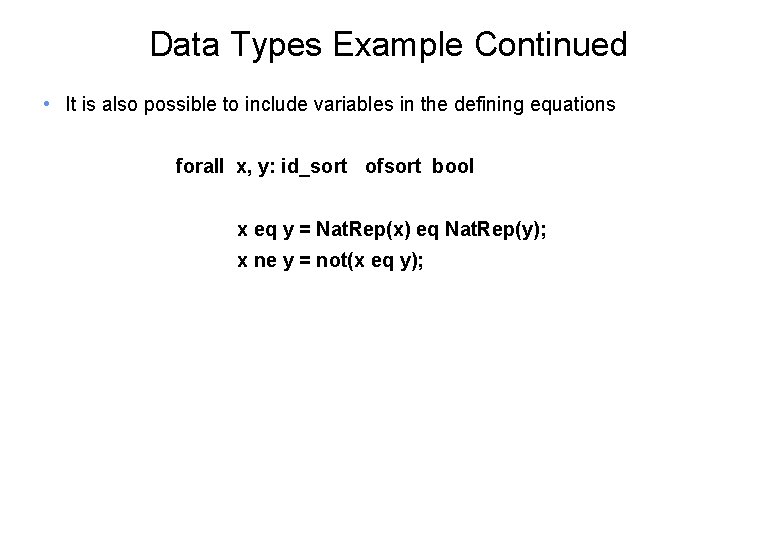 Data Types Example Continued • It is also possible to include variables in the