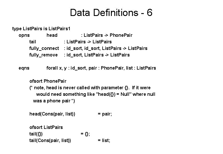 Data Definitions - 6 type List. Pairs is List. Pairs 1 opns head :