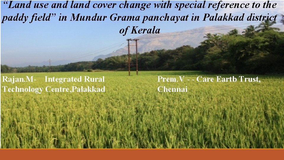 “Land use and land cover change with special reference to the paddy field” in