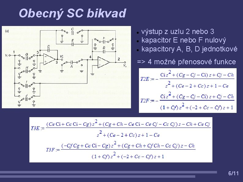 Obecný SC bikvad výstup z uzlu 2 nebo 3 kapacitor E nebo F nulový