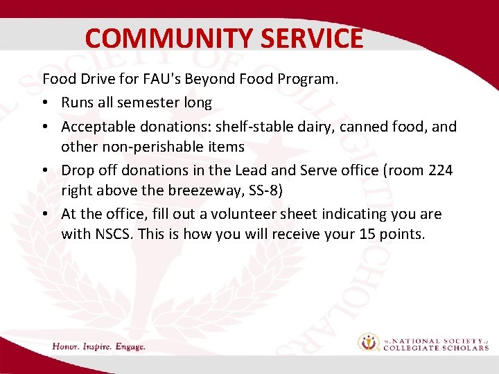 COMMUNITY SERVICE Food Drive for FAU's Beyond Food Program. • Runs all semester long