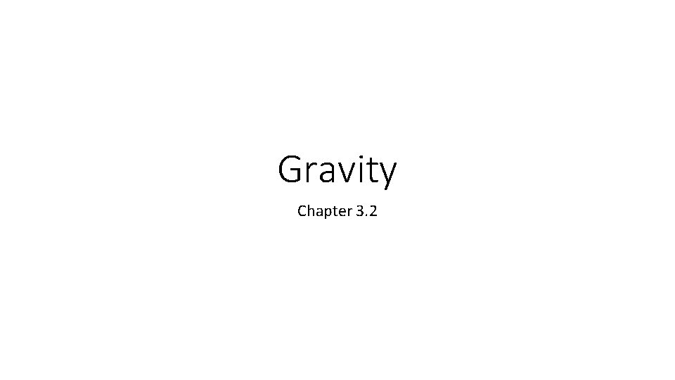 Gravity Chapter 3. 2 