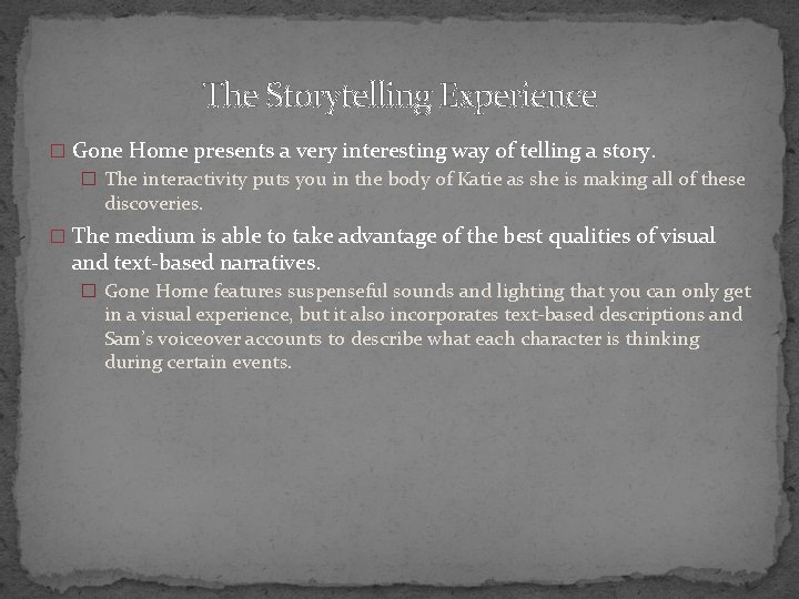 The Storytelling Experience � Gone Home presents a very interesting way of telling a