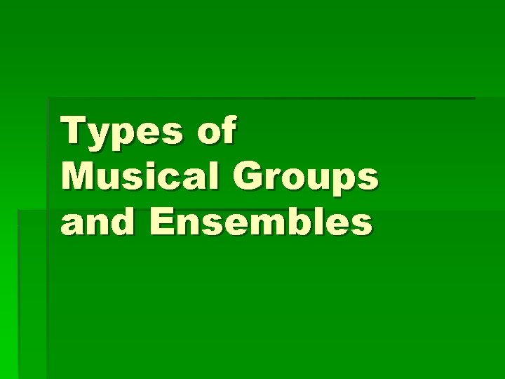 Types of Musical Groups and Ensembles 