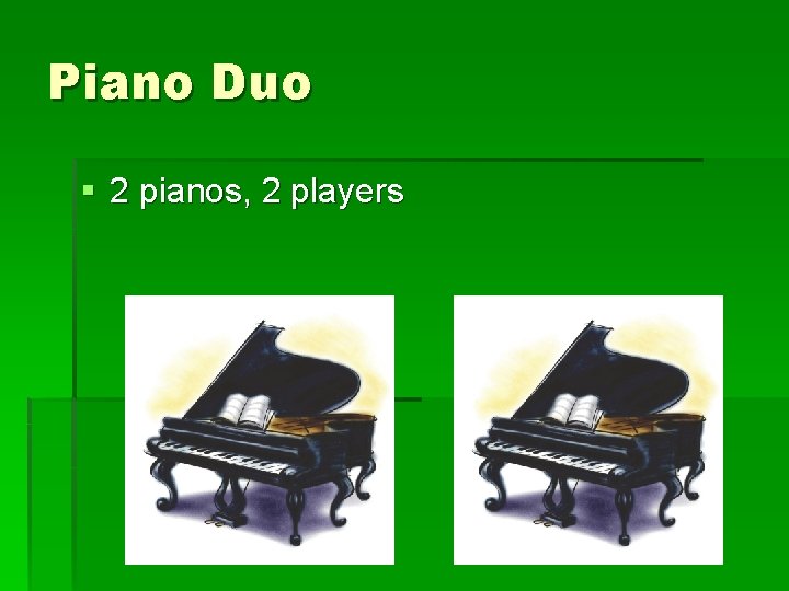 Piano Duo § 2 pianos, 2 players 