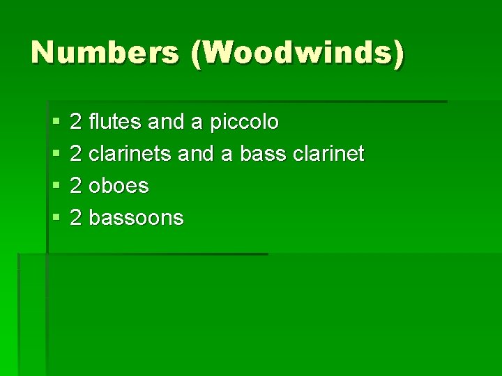 Numbers (Woodwinds) § § 2 flutes and a piccolo 2 clarinets and a bass