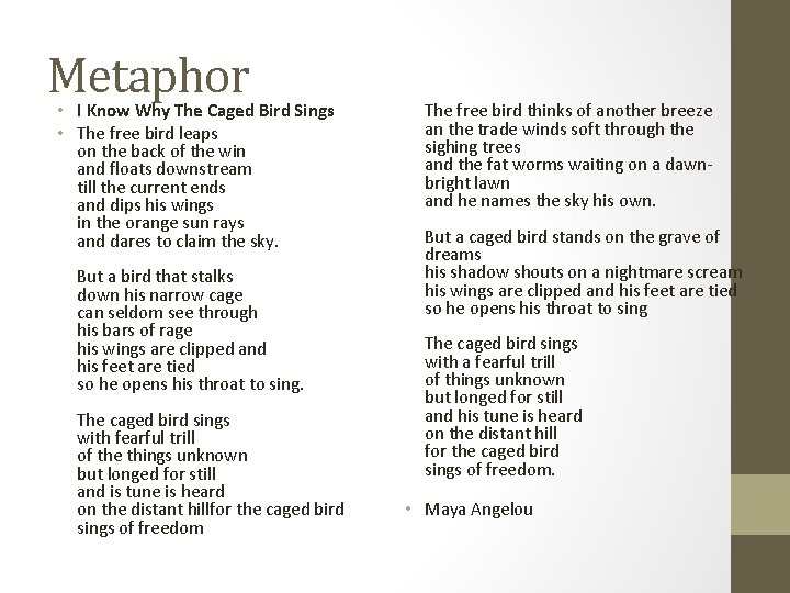 Metaphor • I Know Why The Caged Bird Sings • The free bird leaps
