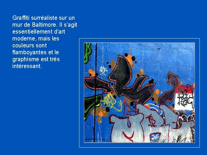 Graffiti surréaliste sur un mur de Baltimore. Il s’agit essentiellement d’art moderne, mais les