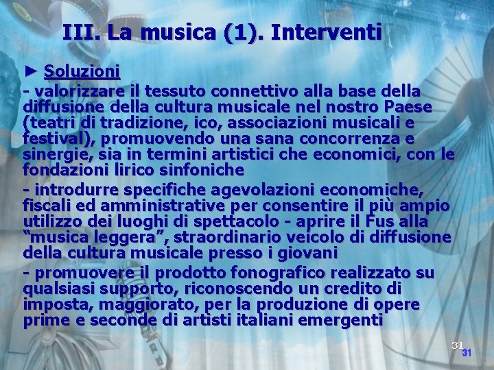 III. La musica (1). Interventi ► Soluzioni - valorizzare il tessuto connettivo alla base