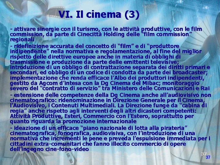 VI. Il cinema (3) - attivare sinergie con il turismo, con le attività produttive,
