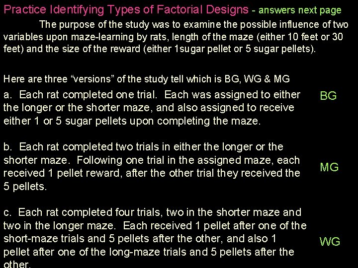 Practice Identifying Types of Factorial Designs - answers next page The purpose of the