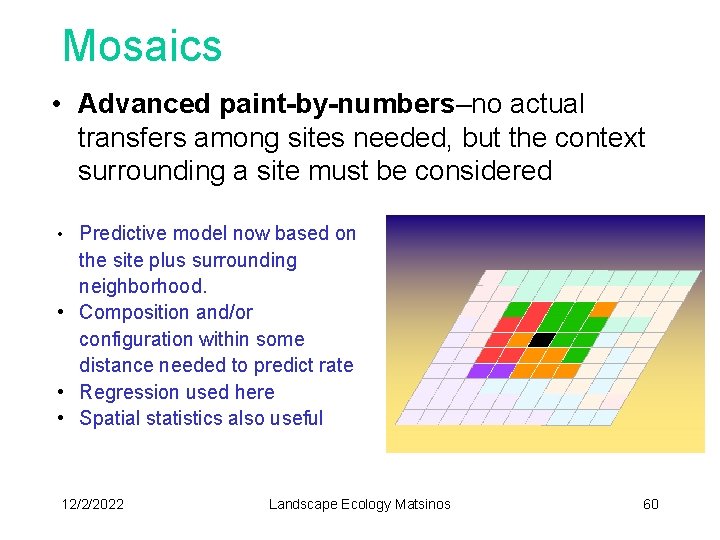 Mosaics • Advanced paint-by-numbers–no actual transfers among sites needed, but the context surrounding a