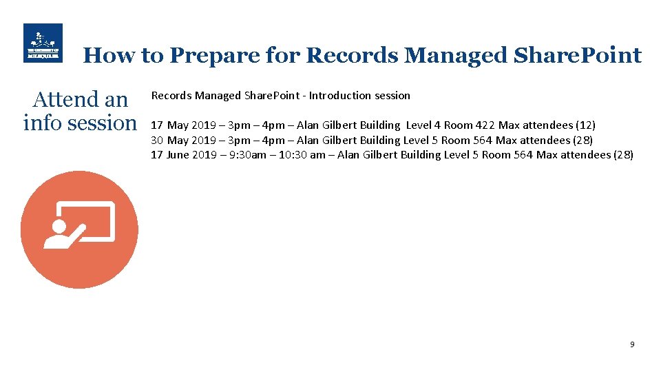 How to Prepare for Records Managed Share. Point Attend an info session Records Managed