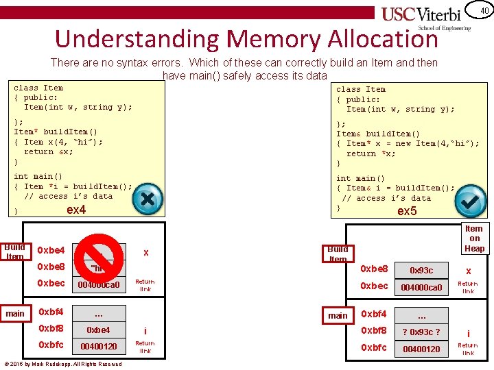 40 Understanding Memory Allocation There are no syntax errors. Which of these can correctly