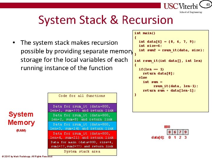 49 System Stack & Recursion int main() { int data[4] = {8, 6, 7,