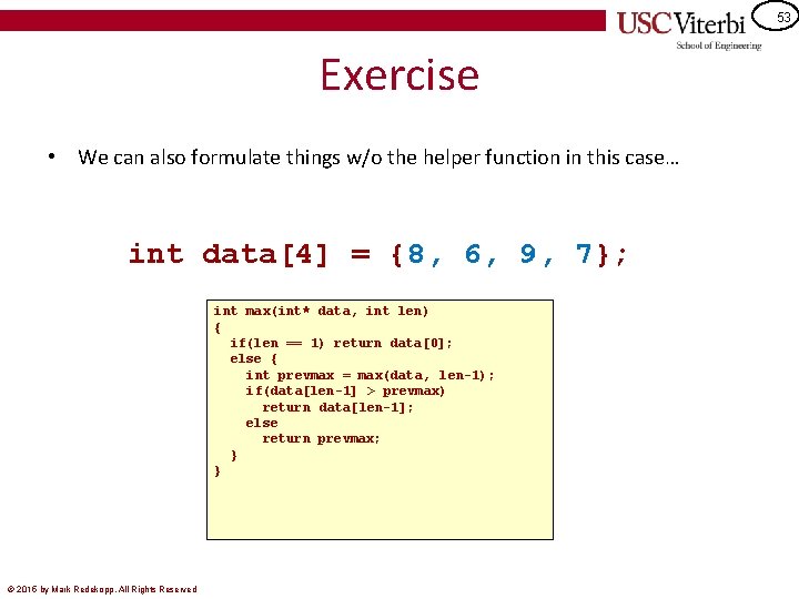 53 Exercise • We can also formulate things w/o the helper function in this