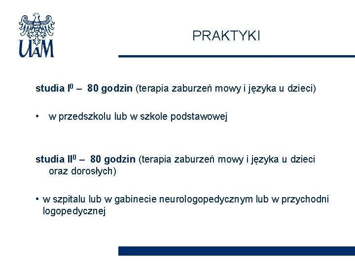 PRAKTYKI studia I 0 – 80 godzin (terapia zaburzeń mowy i języka u dzieci)