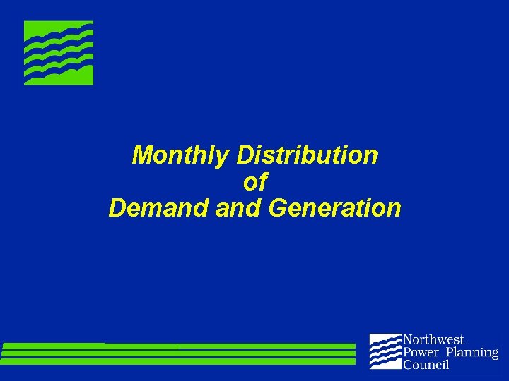 Monthly Distribution of Demand Generation 