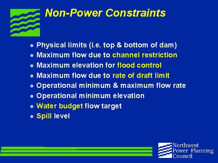 Non-Power Constraints l l l l Physical limits (i. e. top & bottom of