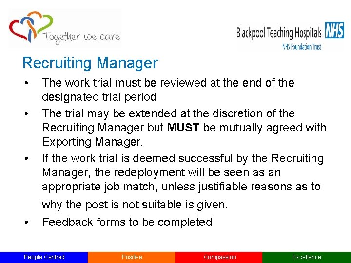 Recruiting Manager • • • The work trial must be reviewed at the end