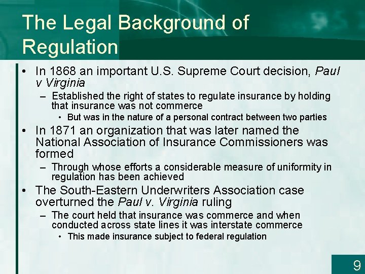 The Legal Background of Regulation • In 1868 an important U. S. Supreme Court