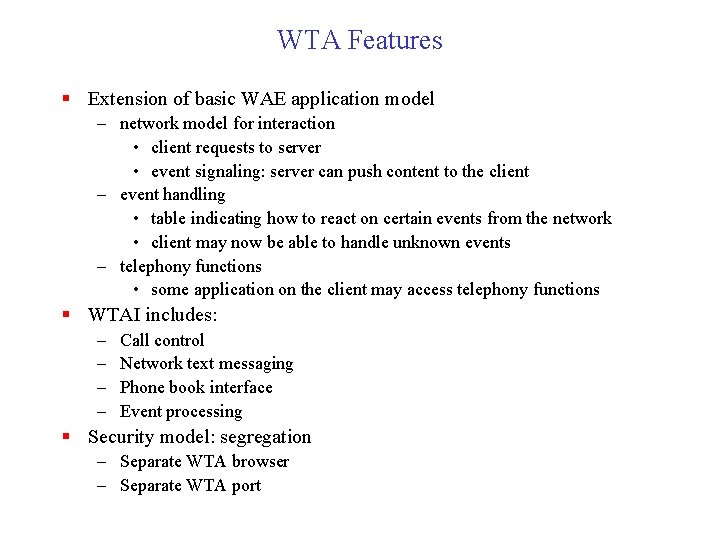 WTA Features § Extension of basic WAE application model – network model for interaction