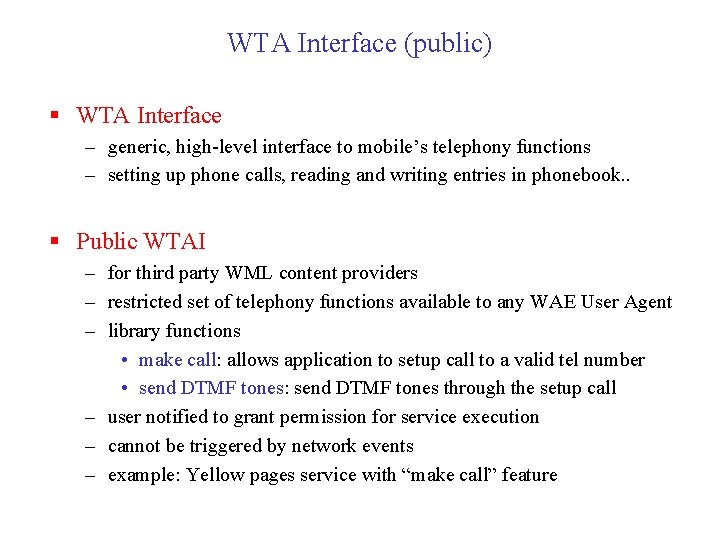 WTA Interface (public) § WTA Interface – generic, high-level interface to mobile’s telephony functions