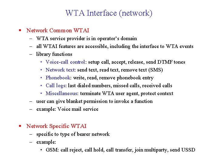 WTA Interface (network) § Network Common WTAI – WTA service provider is in operator’s