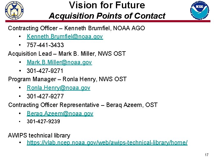 Vision for Future Acquisition Points of Contact Contracting Officer – Kenneth Brumfiel, NOAA AGO