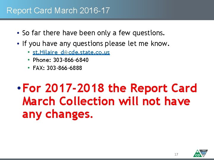 Report Card March 2016 -17 • So far there have been only a few