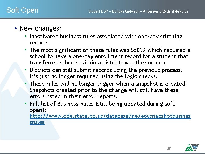 Soft Open Student EOY – Duncan Anderson – Anderson_d@cde. state. co. us • New