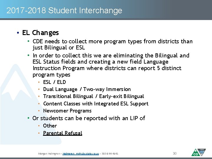 2017 -2018 Student Interchange • EL Changes • CDE needs to collect more program